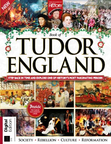 All About History Book of Tudor England Second Edition issue All About History Book of Tudor England Second Edition