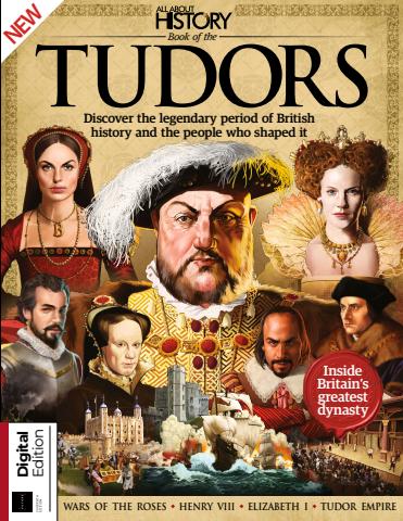 All About History Book of Tudors Sixteenth Edition issue All About History Book of Tudors Sixteenth Edition