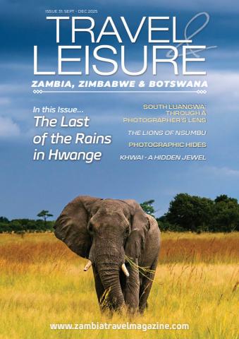 Travel & Leisure Zambia & Zimbabwe issue Issue 31: Sept-Dec 2025
