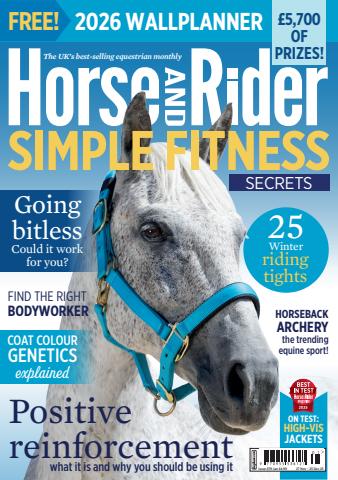 Horse&Rider Magazine - UK equestrian magazine for Horse and Rider issue Horse&Rider January 2026