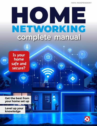 Home Networking & Smart Devices The Complete Manual issue 
