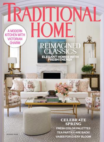 Traditional Home issue Spring 2026