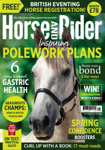 Horse&Rider Magazine - UK equestrian magazine for Horse and Rider issue Horse&Rider Spring 2026
