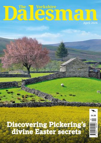 The Yorkshire Dalesman issue April 2026