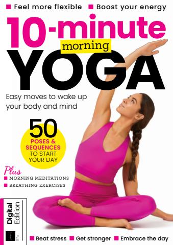 10 Minute Morning Yoga Fifth Edition issue 10 Minute Morning Yoga Fifth Edition