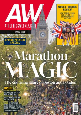 AW Athletics Weekly Magazine Subscriptions And April 2026 Issue AW Athletics Weekly Magazine Subscriptions And April 2026 Issue