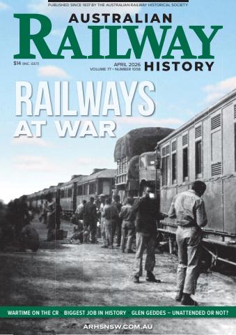 Australian Railway History issue April 2026