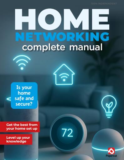 Home Networking & Smart Devices The Complete Manual issue 