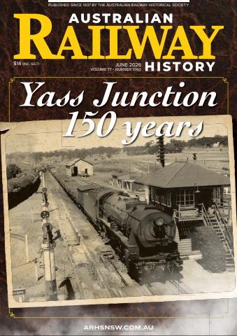 Australian Railway History issue June 2026