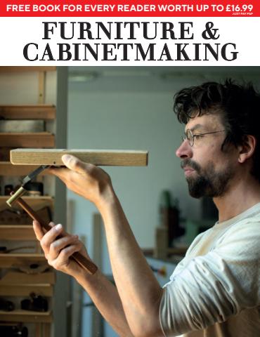 Furniture & Cabinetmaking issue Issue 332