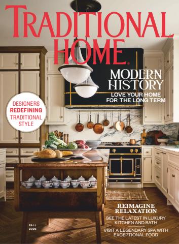 Traditional Home issue Fall 2026