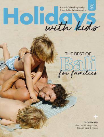 Holidays With Kids issue Volume 83 - Bali flip