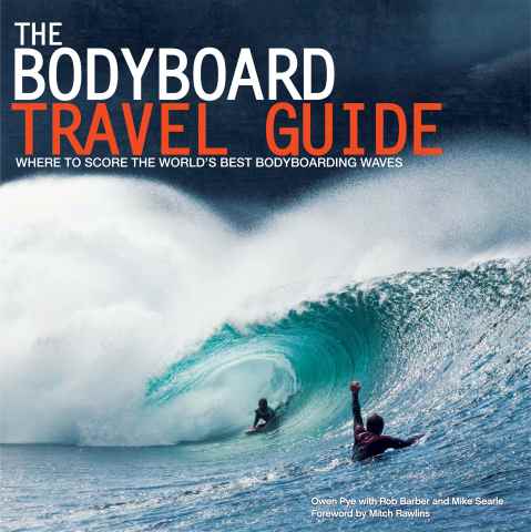 The Bodyboard Travel Guide issue The Bodyboard Travel Guide