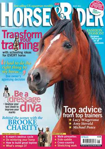 Horse&Rider Magazine - UK equestrian magazine for Horse and Rider issue May 2011