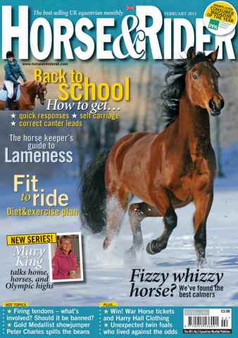 Horse&Rider Magazine - UK equestrian magazine for Horse and Rider issue February 2013