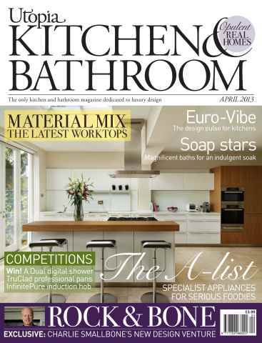 Utopia Kitchen & Bathroom issue April 2013