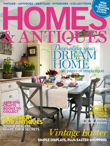 Homes & Antiques Magazine issue April 2013