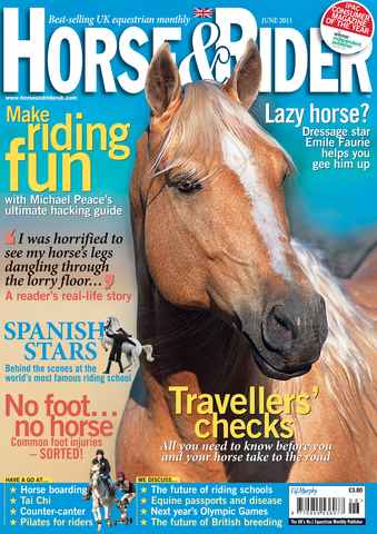 Horse&Rider Magazine - UK equestrian magazine for Horse and Rider issue June 2011