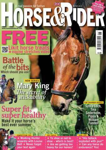 Horse&Rider Magazine - UK equestrian magazine for Horse and Rider issue June 2013