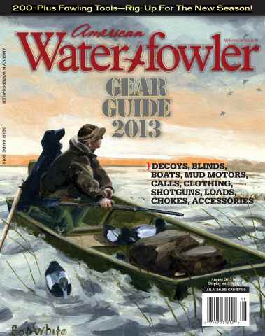 American Waterfowler issue August 2013 - Gear Guide Issue