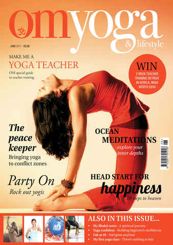 OM Yoga Magazine issue June 2011 - Issue 12