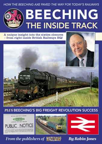 Heritage Railway issue Beeching - the inside track