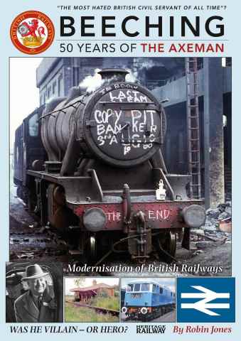 Heritage Railway issue Beeching 50 years of the axeman