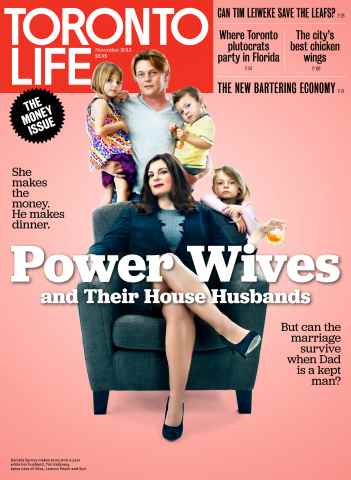 Toronto Life issue NOVEMBER 2013