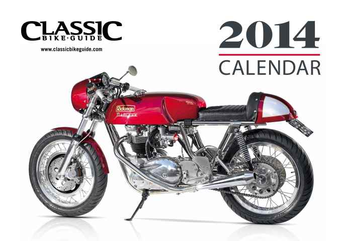 Classic Bike Guide Calendar 2014 issue Classic Bike Guide Calendar 2014