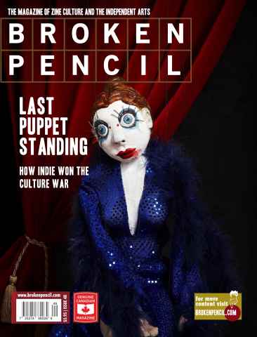 Broken Pencil issue Issue 49 - Fall, Last Puppet Standing