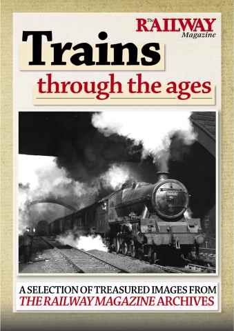 Railway Magazine issue Trains through the ages 1