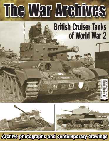Classic Military Vehicle issue The War Archives: British Cruiser Tanks of World War 2