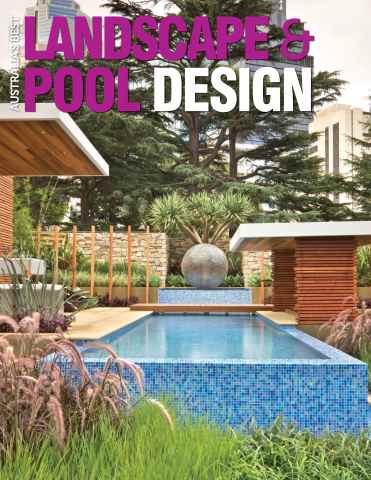 Australia's Best Landscape & Pool Design issue Australia's Best Landscape & Pool Design