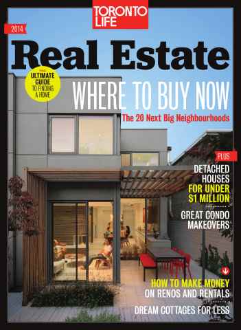 Toronto Life issue REAL ESTATE 2014