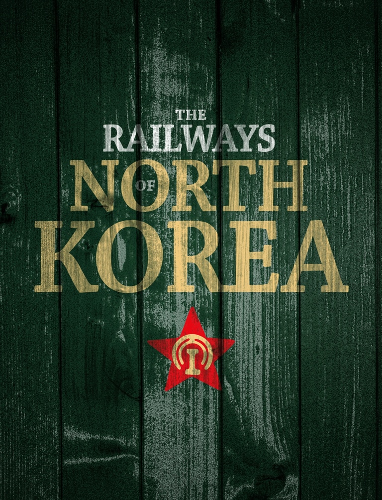 Heritage Railway issue The Railways of North Korea