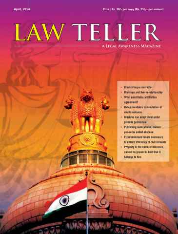 Lawteller – A Legal Awareness Magazine issue April 2014