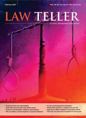 Lawteller – A Legal Awareness Magazine issue February 2014