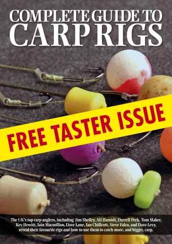 Complete Guide To Carp Rigs FREE TASTER issue Complete Guide To Carp Rigs FREE TASTER