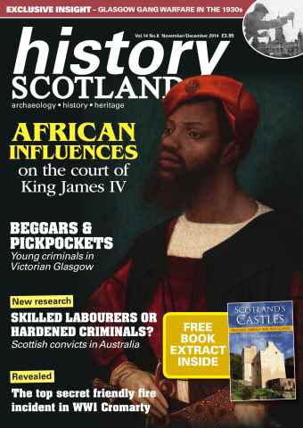 History Scotland issue NovDec - African influence on James IV Glasgow gangs and more…