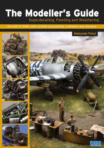 The Modeller’s Guide: Superdetailing Painting and Weathering issue The Modeller’s Guide: Superdetailing Painting and Weathering