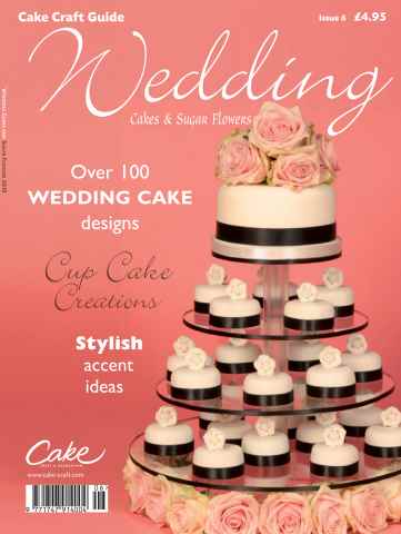 Cake Craft Guides issue Issue 6 - Wedding Cakes & Sugar Flowers