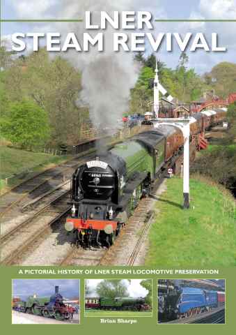 Rail Express issue LNER STEAM REVIVAL