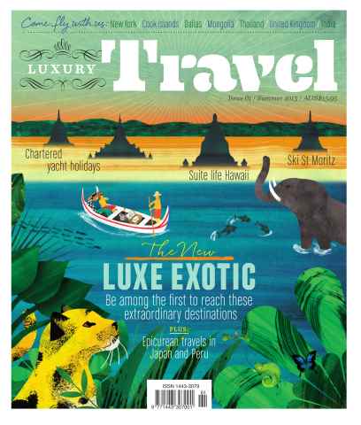 Luxury Travel issue Luxury Travel issue 61 - Summer 2015