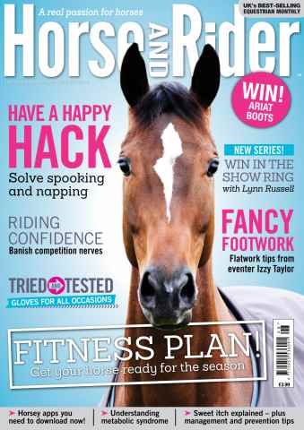 Horse&Rider Magazine - UK equestrian magazine for Horse and Rider issue H&R Spring 2015