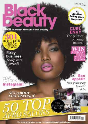 Black Beauty & Hair – the UK's No. 1 Black magazine issue June/July 2015