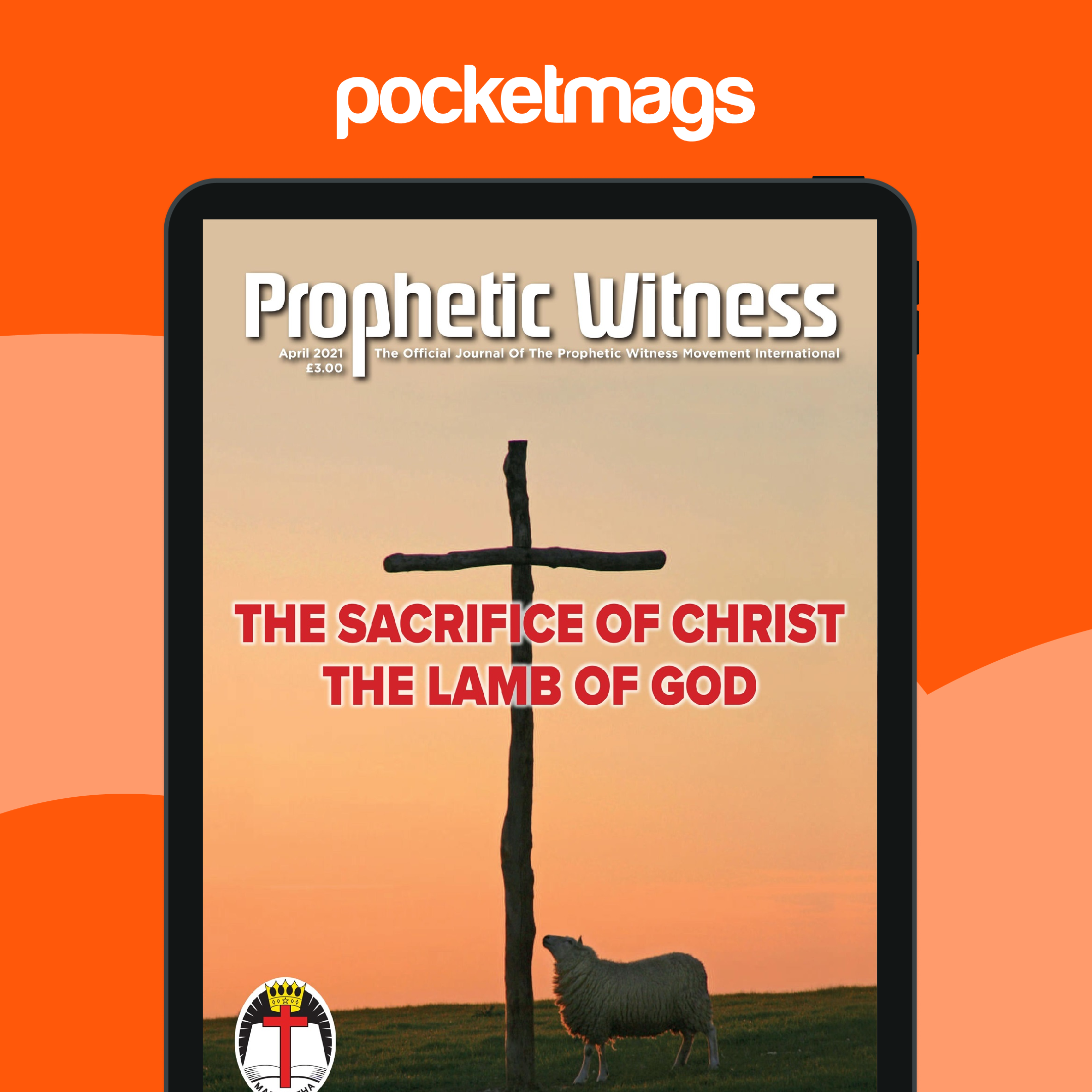 Prophetic Witness Magazine Prophetic Witness April 2021 Back Issue