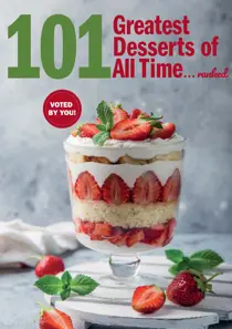 101 Greatest Desserts of all Time 
                issue 101 Greatest Desserts of all Time
