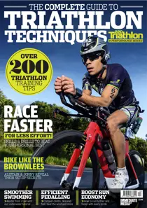 Complete Guide to Triathlon Techniques 
                issue Complete Guide to Triathlon Techniques