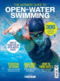 Guide to Open Water Swimming 
                issue Guide to Open Water Swimming
