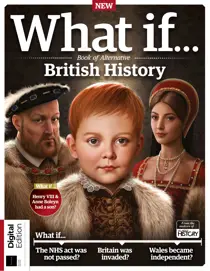 About History Bookazine 
                issue What If… Book of Alternative British History Second Edition
